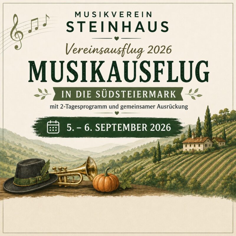 Musikausflug - 5. und 6. September 2026 - Steiermark